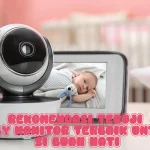 Rekomendasi Teruji Baby Monitor Terbaik untuk Si Buah Hati