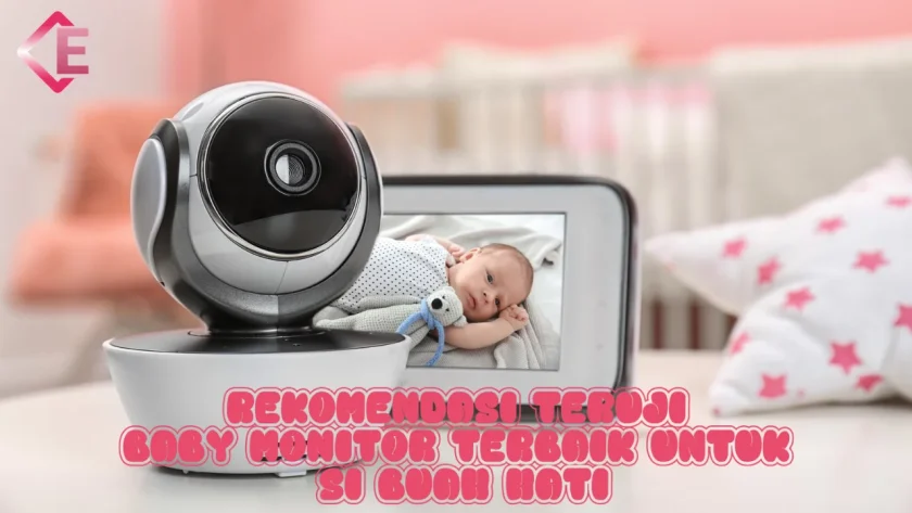 Rekomendasi Teruji Baby Monitor Terbaik untuk Si Buah Hati